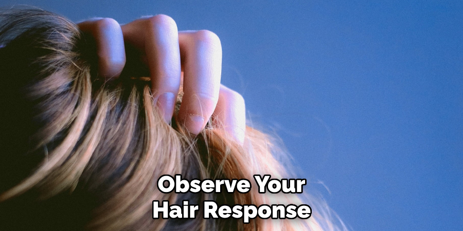 Observe Your Hair Response