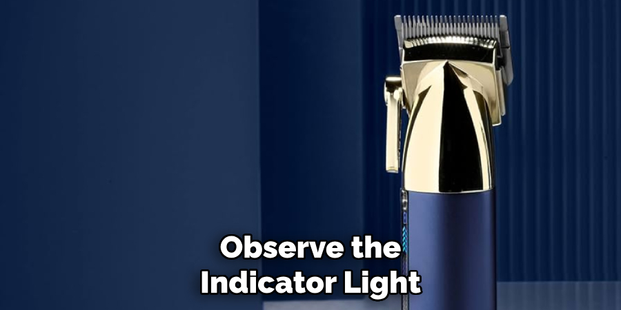 Observe the Indicator Light