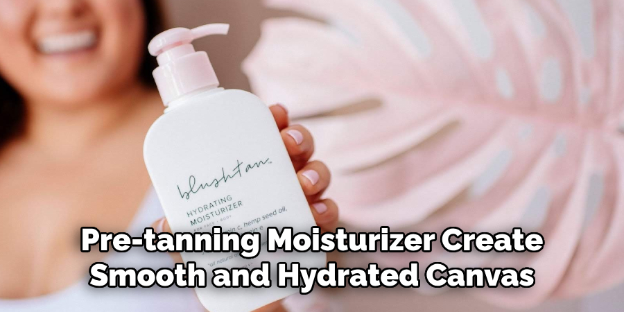 Pre-tanning Moisturizer Create Smooth and Hydrated Canvas