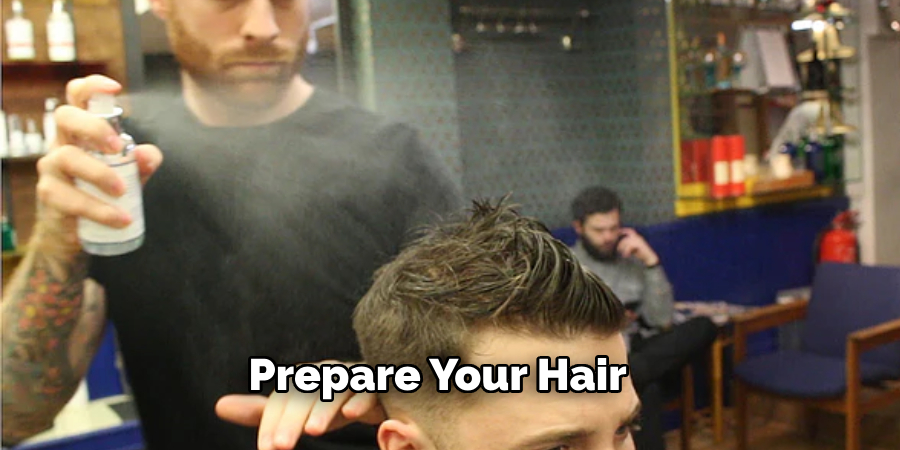 Prepare Your Hair