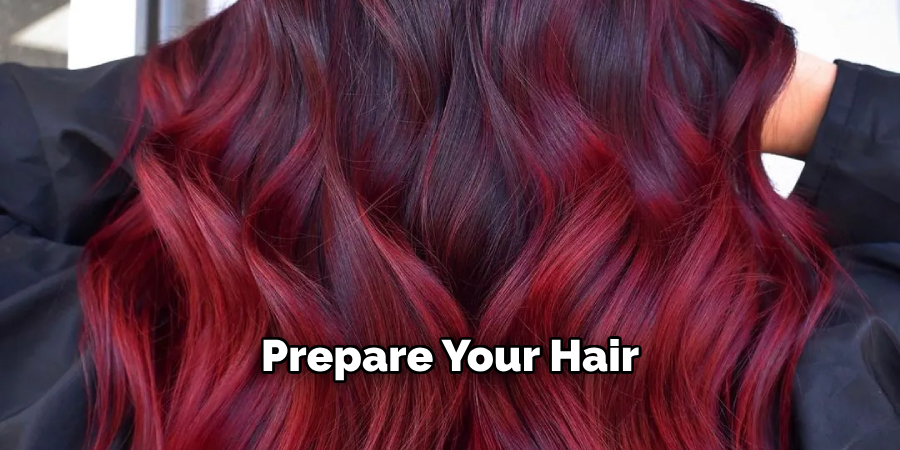 Prepare Your Hair