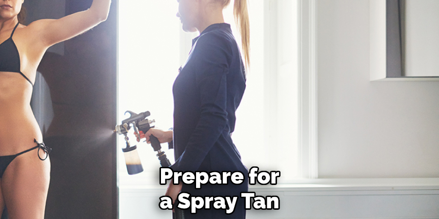 Prepare for
a Spray Tan