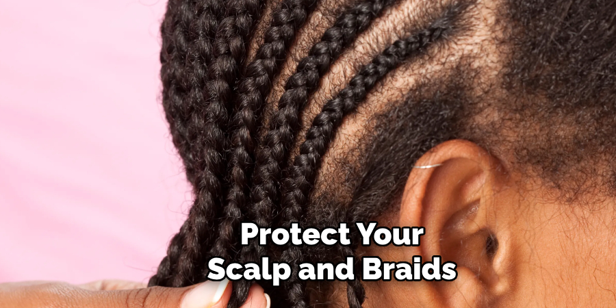 Protect Your Scalp and Braids