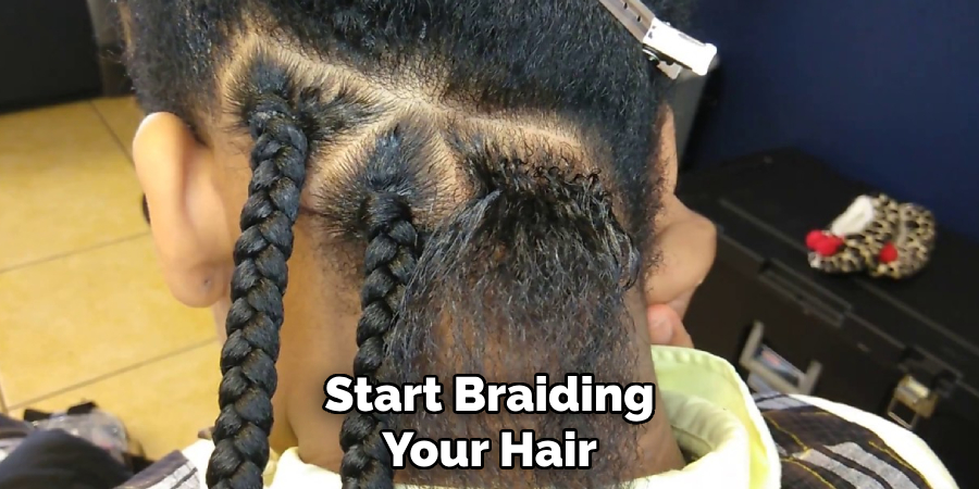 Start Braiding Your Hair