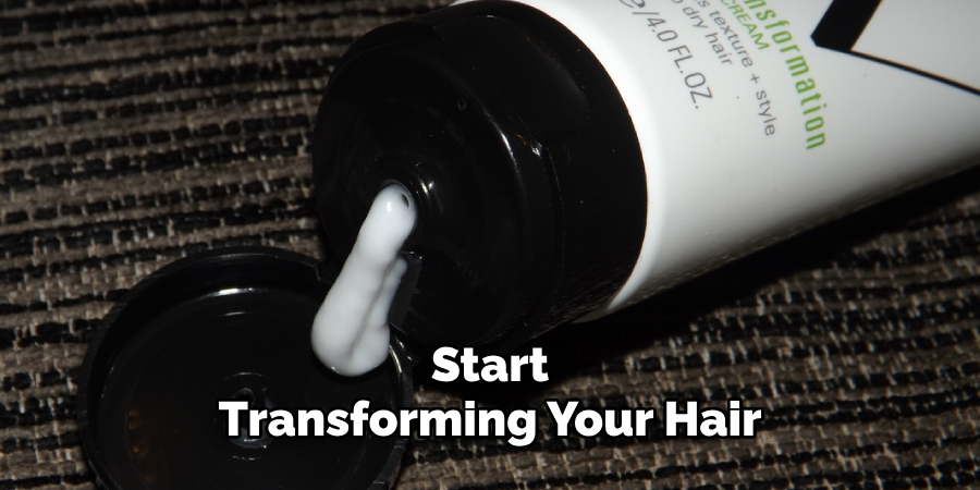 Start Transforming Your Hair