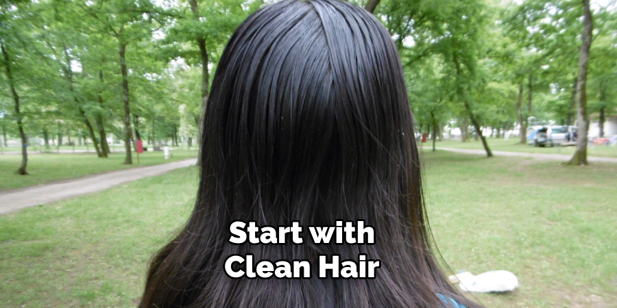 Start with Clean Hair