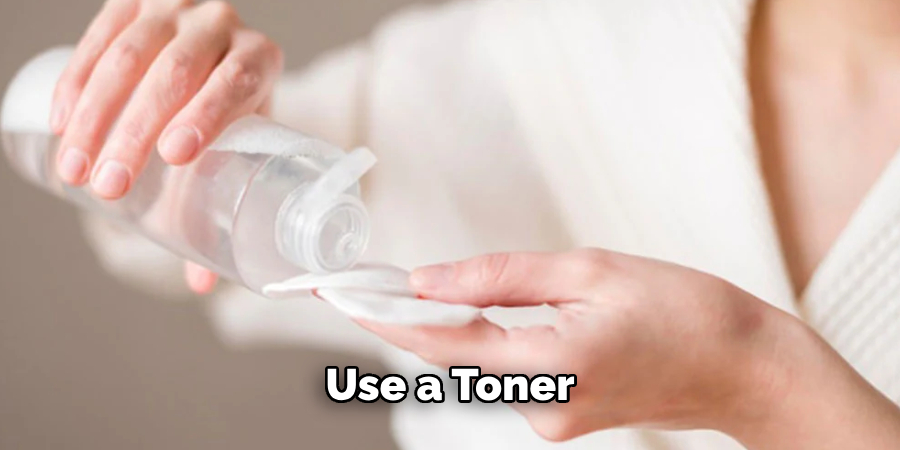 Use a Toner