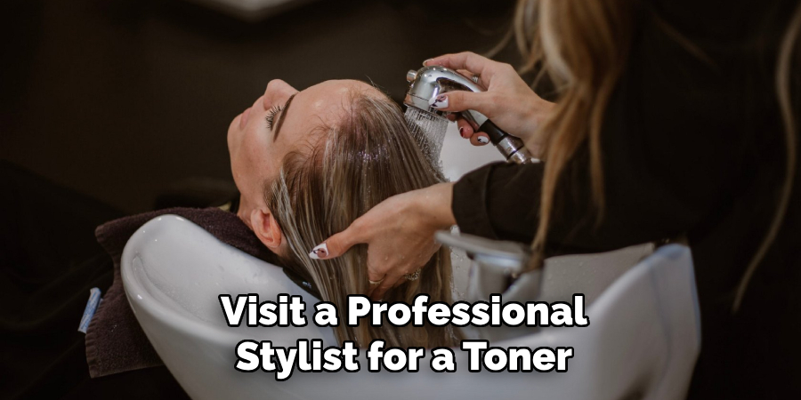 Visit a Professional Stylist for a Toner