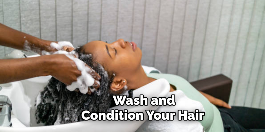 Wash and Condition Your Hair