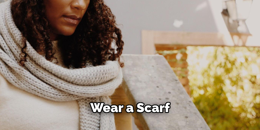 Wear a Scarf