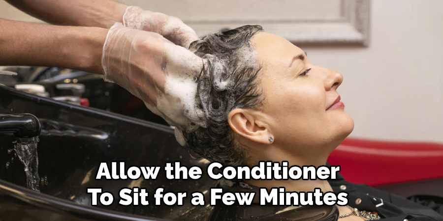 Allow the Conditioner
To Sit for a Few Minutes