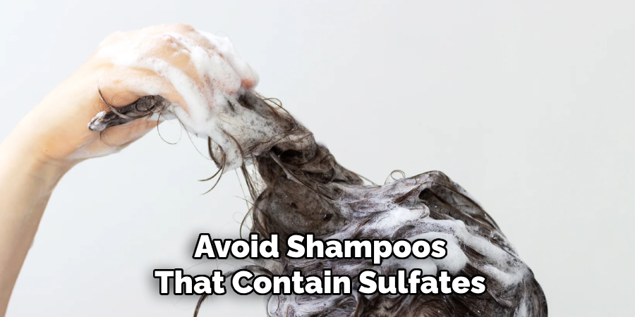 Avoid Shampoos
That Contain Sulfates