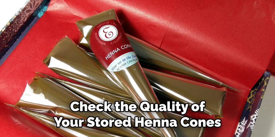 Check the Quality of
Your Stored Henna Cones