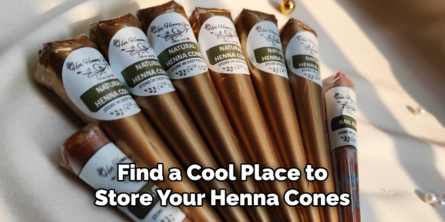 Find a Cool Place to
Store Your Henna Cones