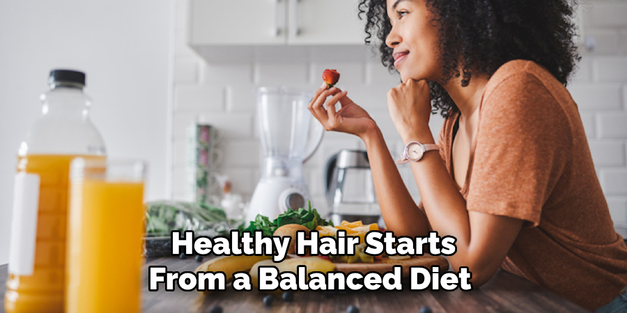 Healthy Hair Starts
From a Balanced Diet 