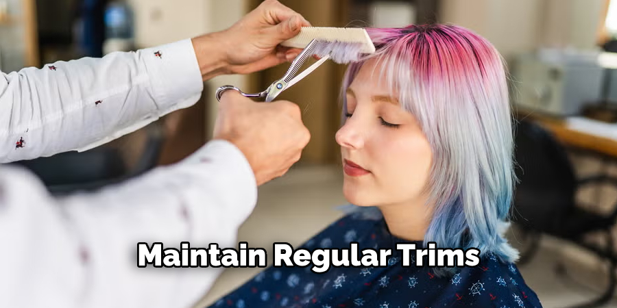 Maintain Regular Trims