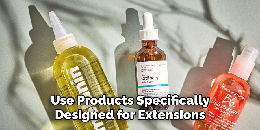 Use Products Specifically
Designed for Extensions