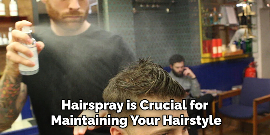 Hairspray is Crucial for Maintaining Your Hairstyle