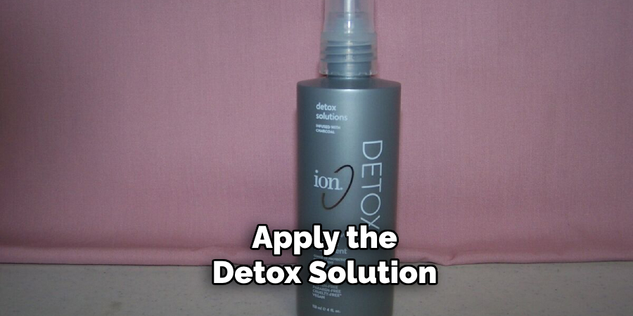 Apply the Detox Solution