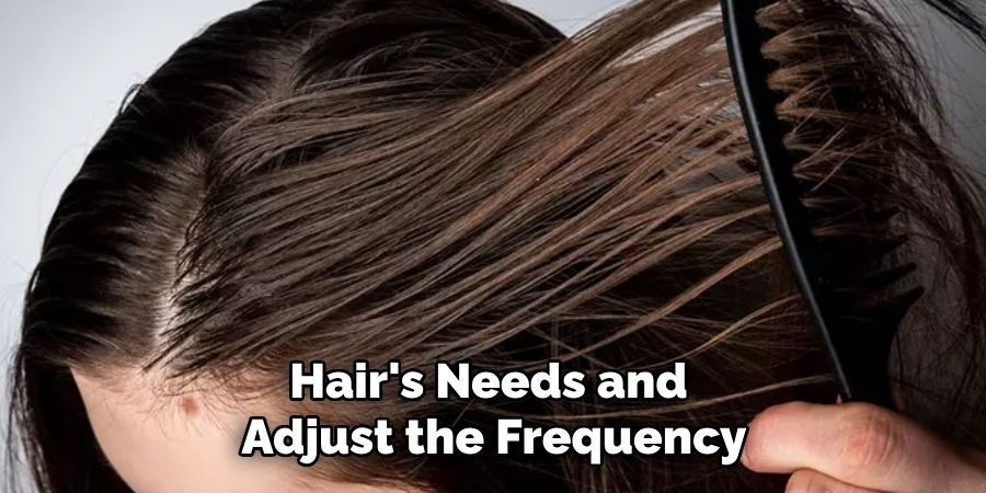 Hair's Needs and Adjust the Frequency