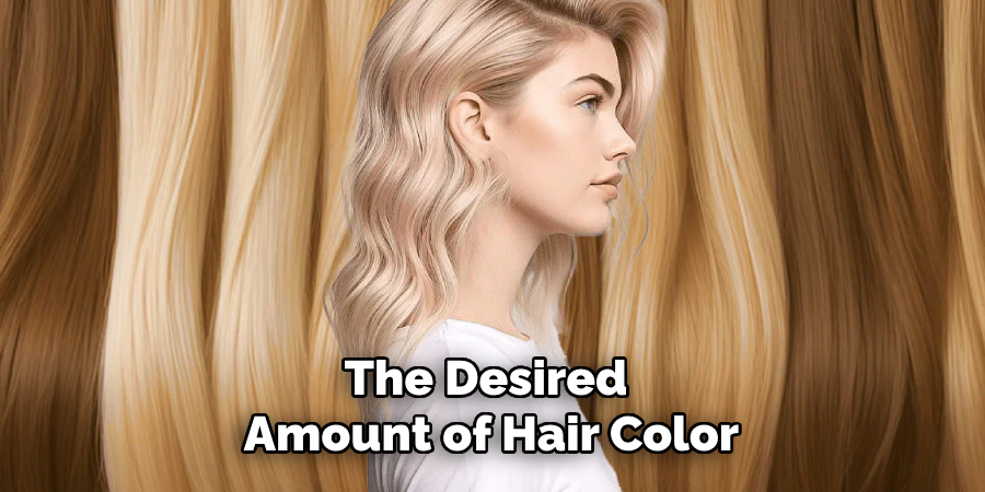 The Desired 
Amount of Hair Color