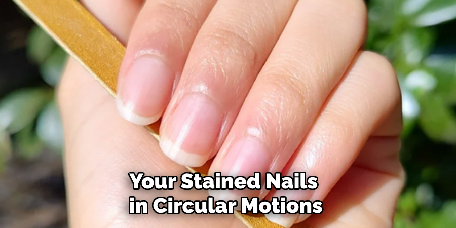 Your Stained Nails 
in Circular Motions