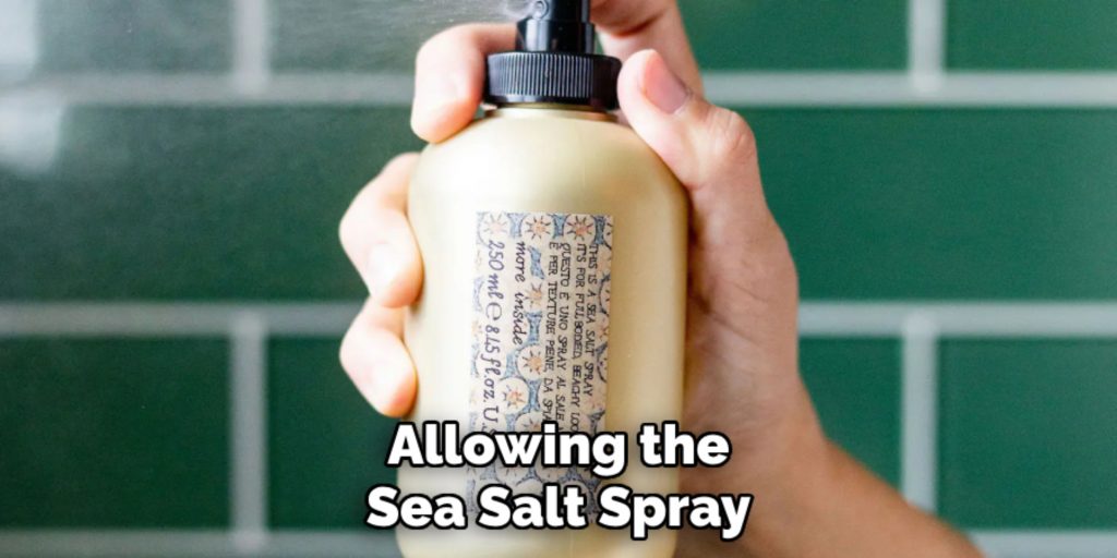 Allowing the
Sea Salt Spray