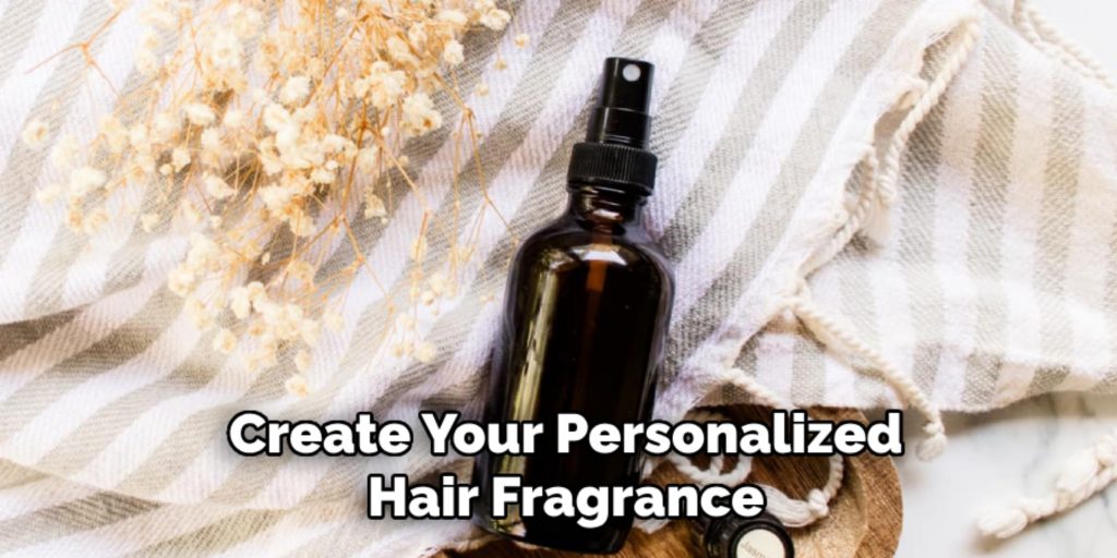 Create Your Personalized
Hair Fragrance