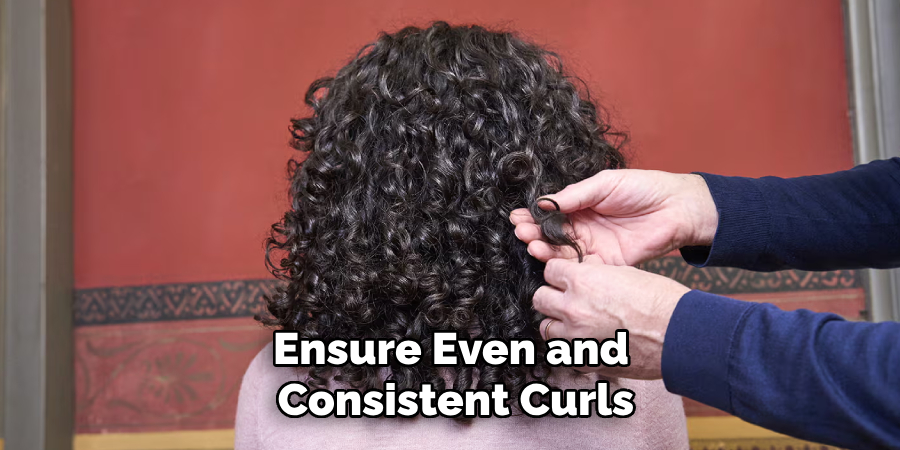 Ensure Even and
Consistent Curls