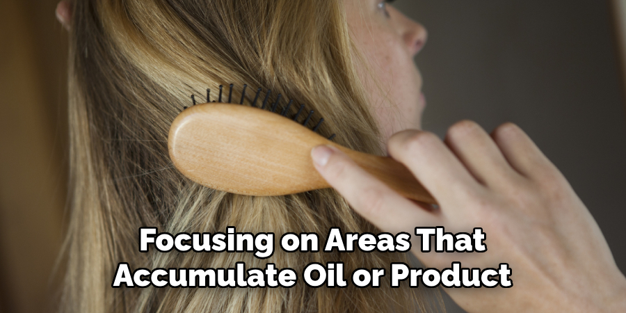 Focusing on Areas That
Accumulate Oil or Product  