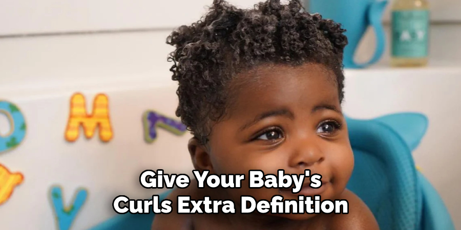 Give Your Baby's
Curls Extra Definition