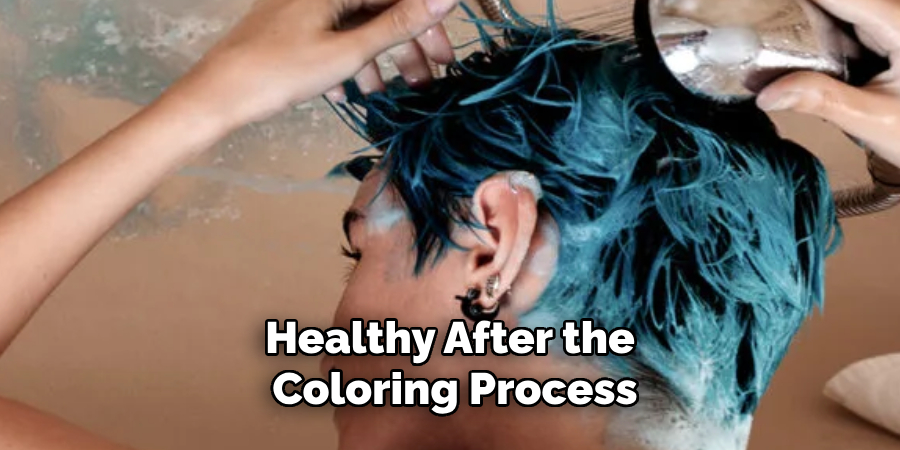 Healthy After the
Coloring Process