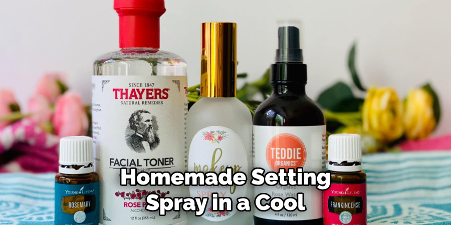 Homemade Setting
Spray in a Cool