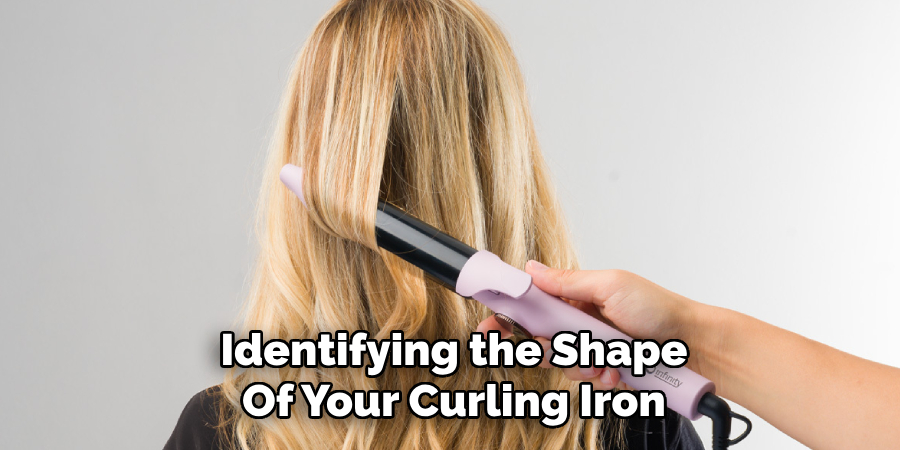 Identifying the Shape
Of Your Curling Iron