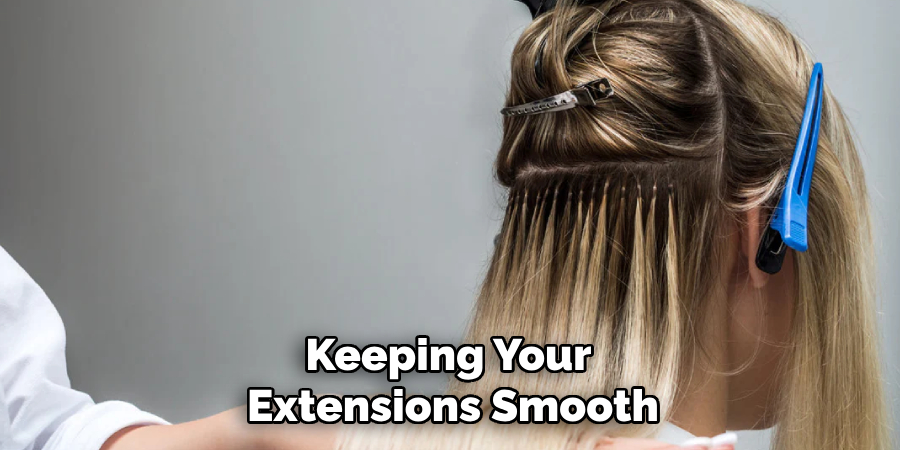 Keeping Your 
Extensions Smooth