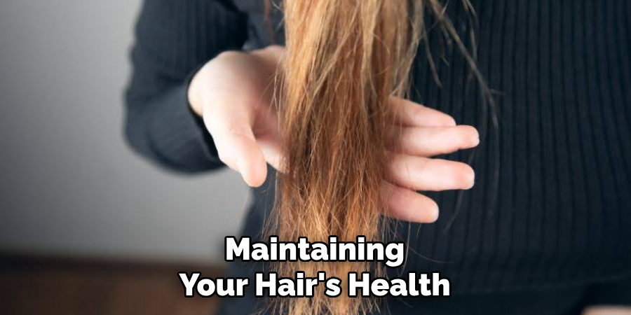 Maintaining
Your Hair's Health