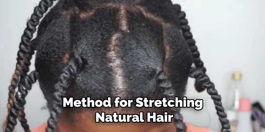 Method for Stretching
 Natural Hair