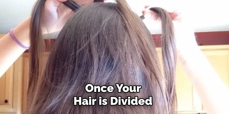 Once Your 
Hair is Divided 