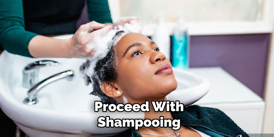 Proceed With
Shampooing