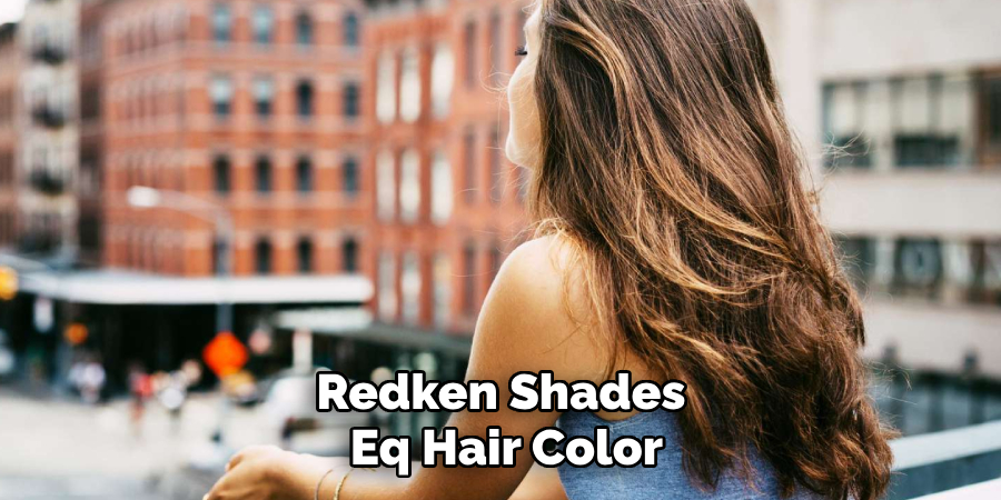 Redken Shades
Eq Hair Color