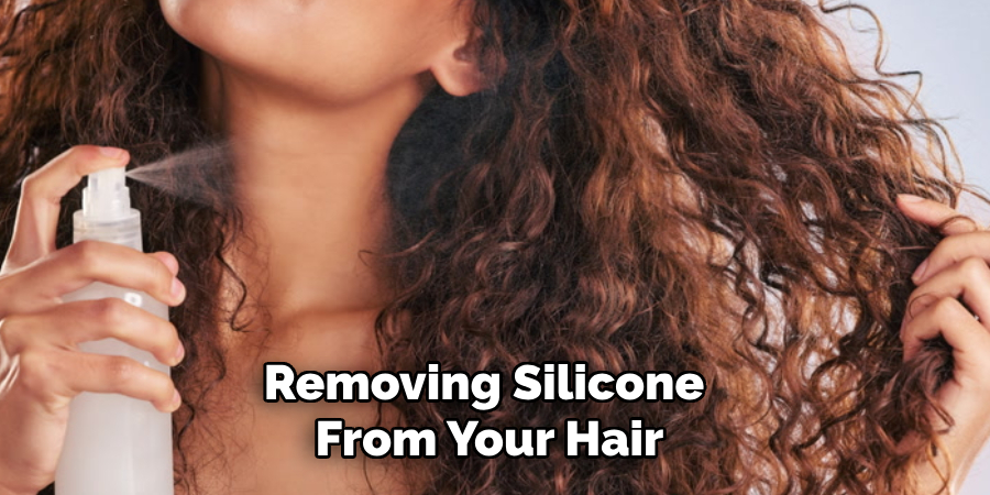 Removing Silicone
From Your Hair