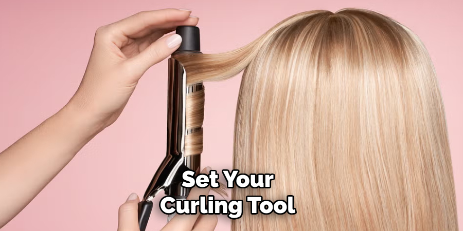 Set Your
Curling Tool