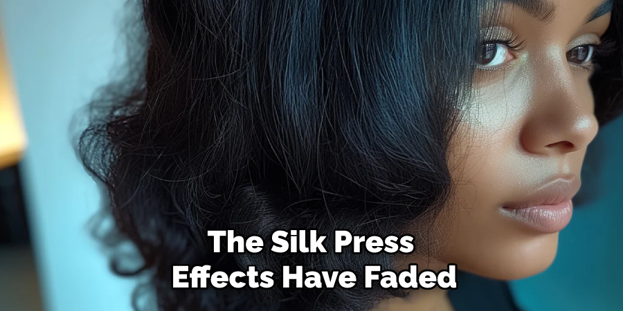 The Silk Press
Effects Have Faded