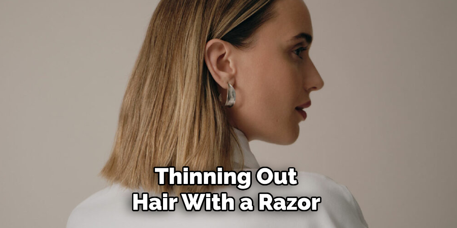 Thinning Out
Hair With a Razor