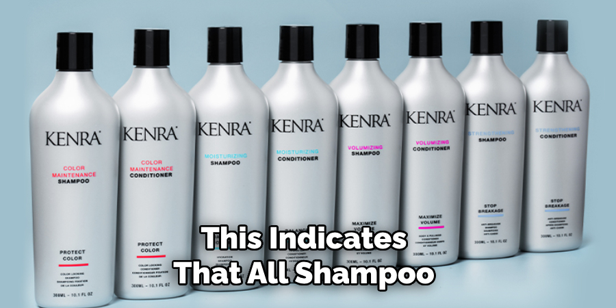 This Indicates 
That All Shampoo 