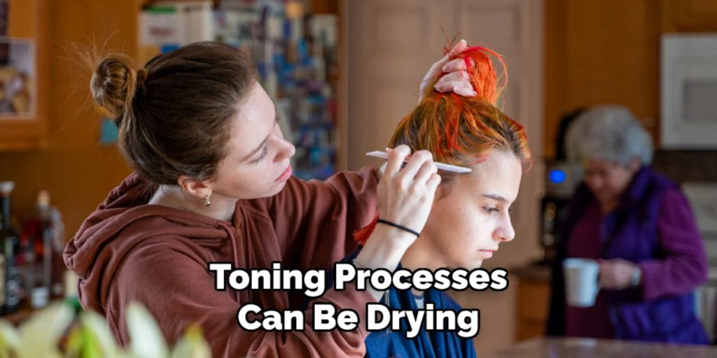 Toning Processes
Can Be Drying