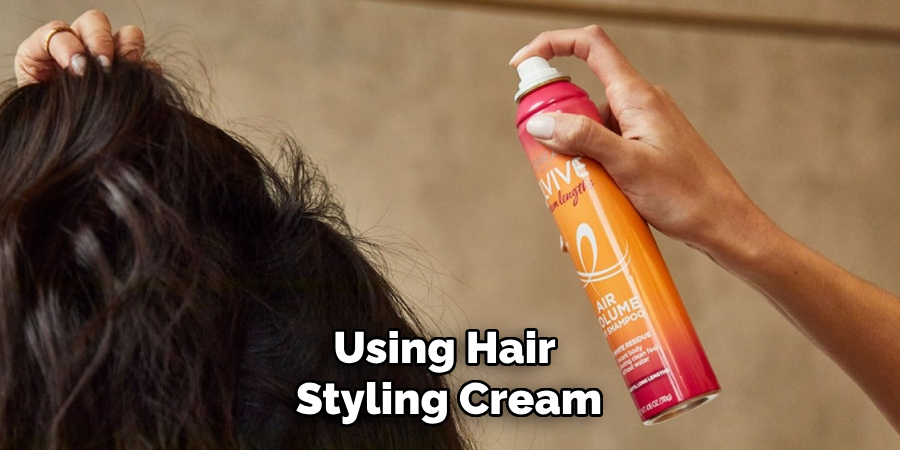 Using Hair
Styling Cream