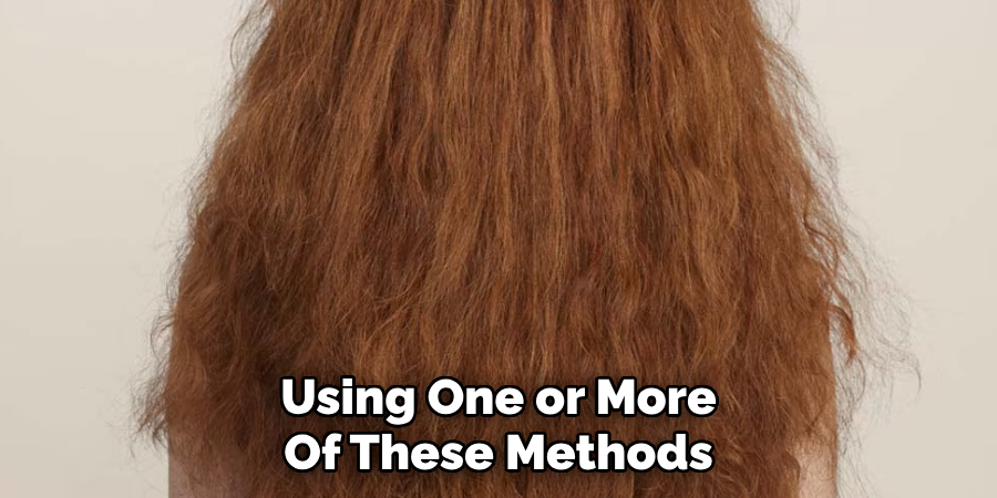 Using One or More
Of These Methods