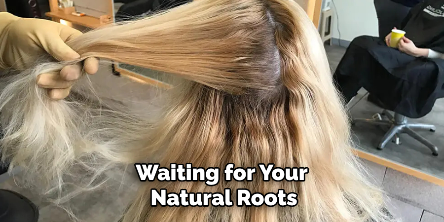 Waiting for Your
Natural Roots