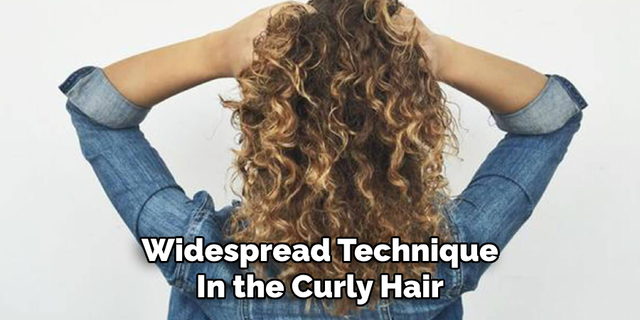 Widespread Technique
In the Curly Hair